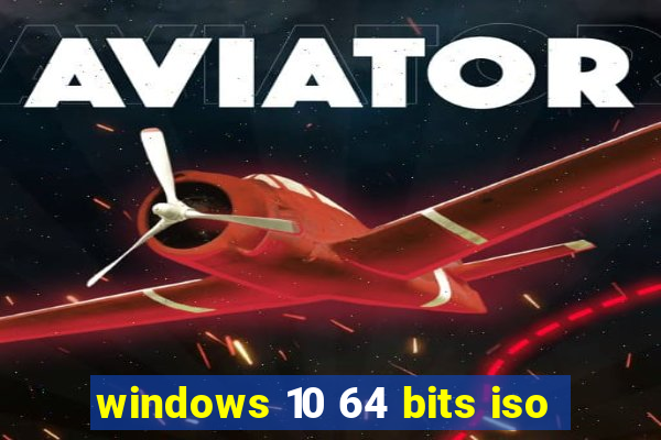 windows 10 64 bits iso